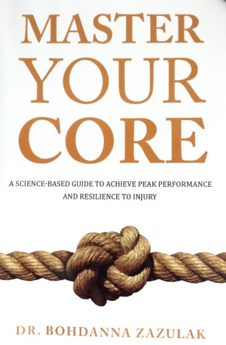 Master Your Core by Dr. Bohdanna Zazulak